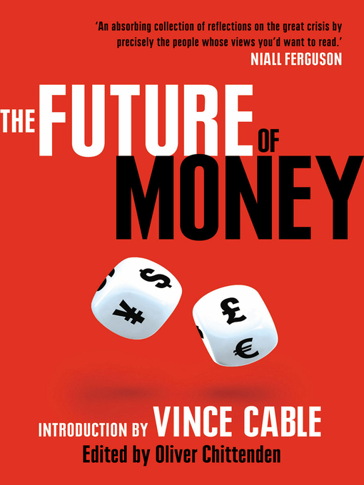 Title details for The Future of Money by Oliver Chittenden - Available